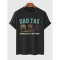Dad Tax" Graphic Cotton Tee for Men - Casual Short Sleeve, Breathable & Soft, Moisture-Wicking, Perfect for Summer Made...