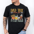 Dad Tax Shirt, Fathers Day T-Shirt, Funny Dad Sweatshirt, Dad gifts, Birthday gift for dad, Husband Gift, Men's Funny...