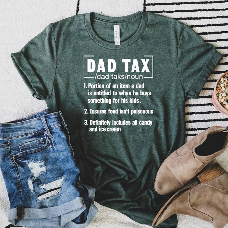 Dad Tax Tshirt, Funny Dad Fathers Day Shirt, Dad Definition Tshirt, Dad Tax Noun Shirt, Fathers Day Gift, Sarcastic Dad...