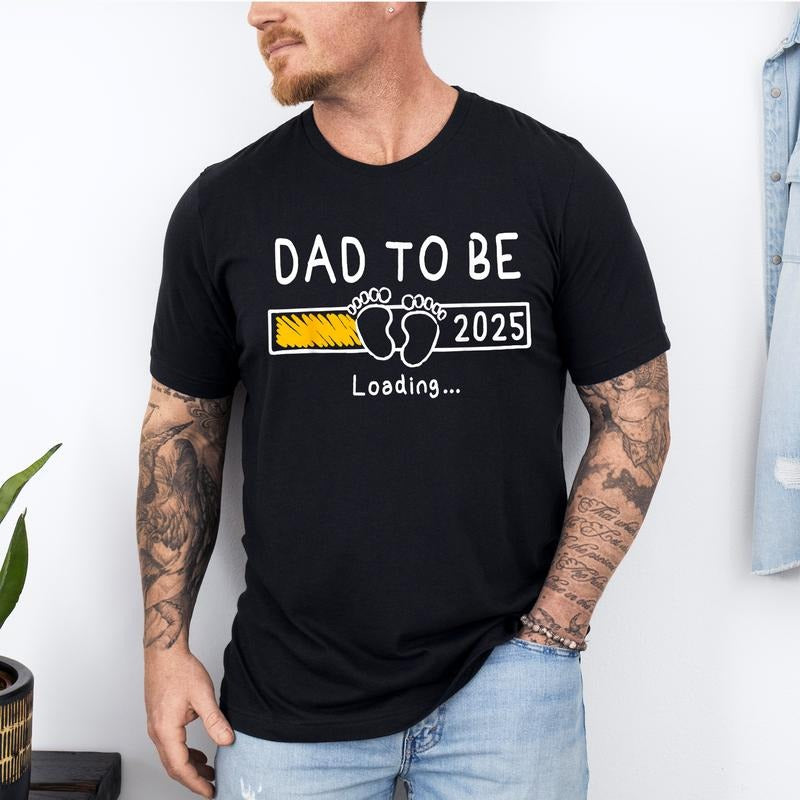 Dad To Be 2025  T-Shirt, Pregnancy Announcement T-Shirt, Gift, New Daddy, Baby Announcement, Pregnancy Reveal, Birth...