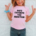 Dad's Favorite Tax Deduction, Toddler T-Shirts & Baby Bodysuits, Graphic Infant Clothes, Cute Baby Shower Gift, Trendy...