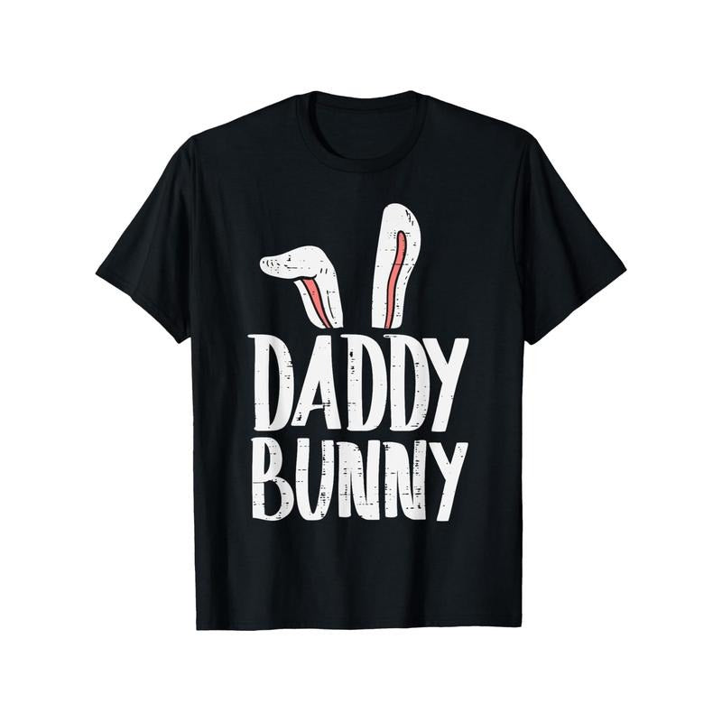 Daddy Bunny Ears Easter Family Matching 100% Cotton Casual & Comfy Dad'S New Year Birthdays Made Usa T-Shirts, Hoodie, Sweatshirt