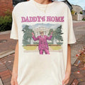 Daddy Home Tshirt, Sweatshirt, Hoodie | GrindPrints.com
