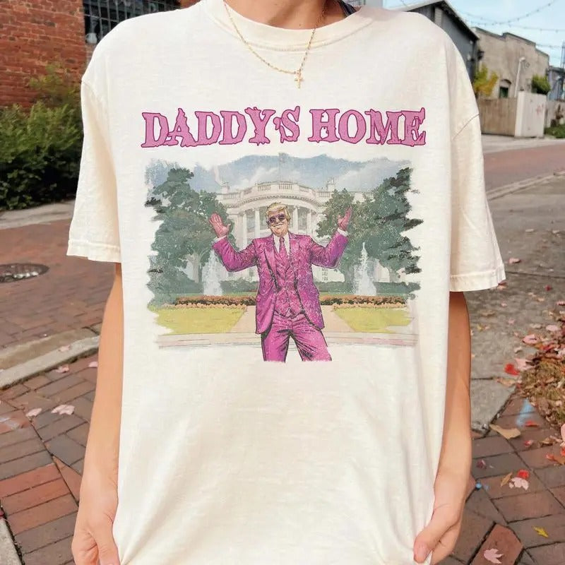 Daddy Home Tshirt, Sweatshirt, Hoodie | GrindPrints.com