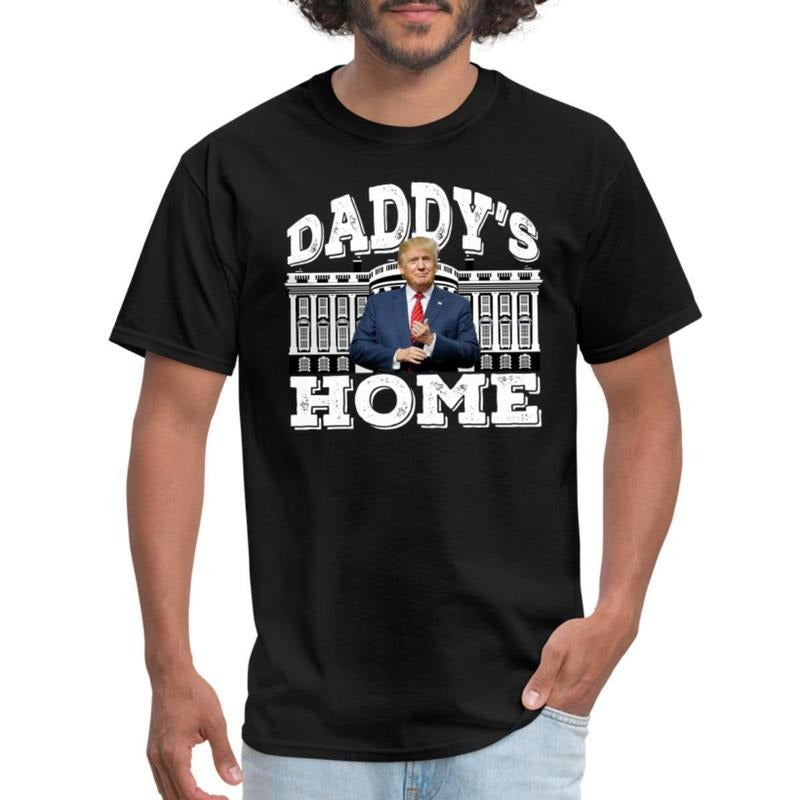 Daddy's Home Funny Trump 2024 Return Men's T-Shirt Made in USA Hoodie, Sweatshirt | GrindPrints.com