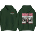 Daddy's Home Hoodie T-Shirt, Trump 2024 Shirt, Gift For Men, Gift For Women, Trendy Shirt Sweatshirt | GrindPrints.com
