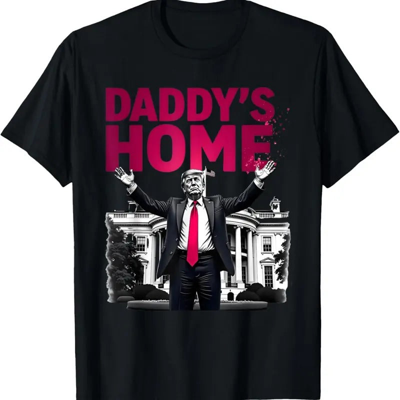 Daddy's Home Trump 2024 White House Return T-Shirtstyle{n002}2 T-Shirts, Hoodie, Sweatshirt | GrindPrints.com