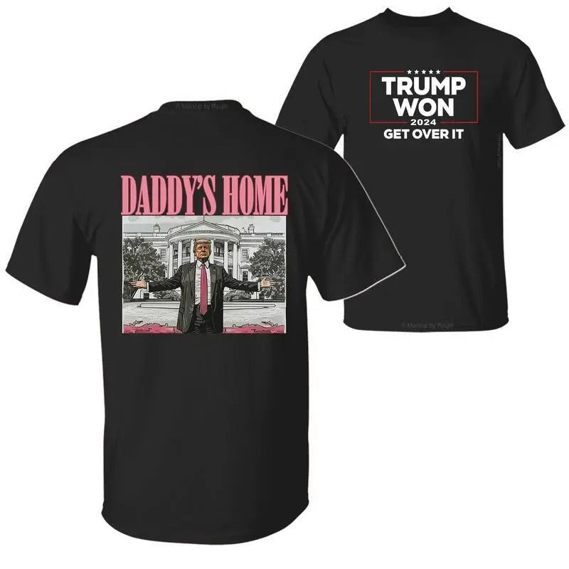 Daddy'S Home Trump Won Get Over 2024 President 47th White House Wins Inauguration 2 Sided Menswear Top T-Shirts, Hoodie, Sweatshirt