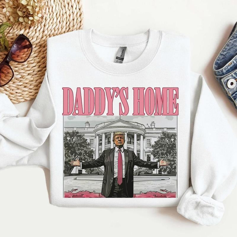 Daddys Home Trum Sweashirt - Hoodie