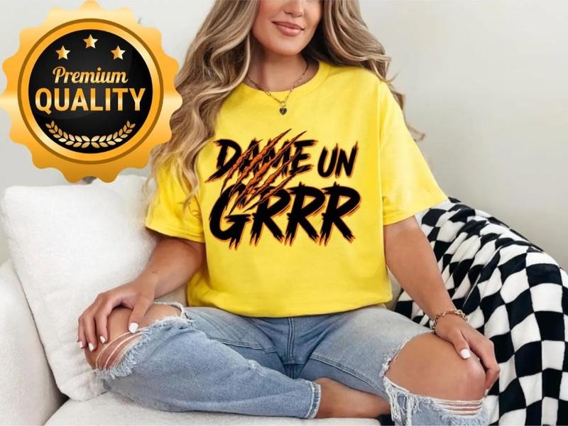 Dame un Grrrr Camisa de humor de TikTok. T-Shirts, Hoodie, Sweatshirt | GrindPrints.com