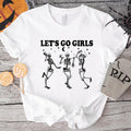 Dancing Skeleton Let'S Go Shirt Funny Halloween Bachelorette Party T-Shirts, Hoodie, Sweatshirt
