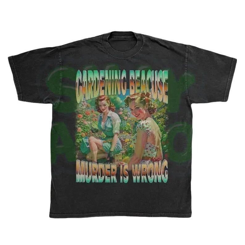 Dark Humor Garden Tshirt | Gardening Because Murder Is Wrong Shirt | Edgy Plant Lady Pin-Up Shirt | Vintage Sarcastic...