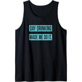 Day Drinking Made Me Do It Funny Sunday Funday Tank Top Made in USA T-Shirts, Hoodie, Sweatshirt | GrindPrints.com