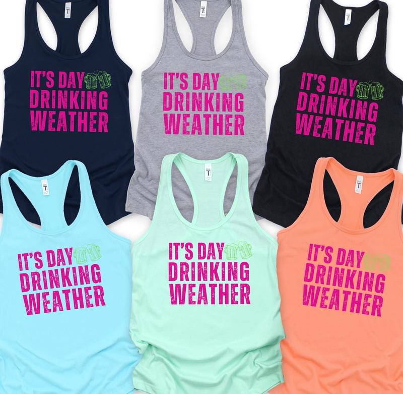 Day Drinking Weather WOMENS FIT Tank Top Casual Breathable T-Shirts, Hoodie, Sweatshirt | GrindPrints.com