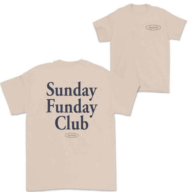 Daydrink Sunday Funday Club Shirt Hoodie, Sweatshirt | GrindPrints.com