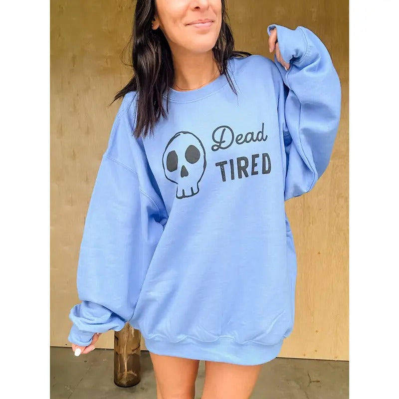 Dead Tired Graphic Pullover T-Shirts, Hoodie, Sweatshirt | GrindPrints.com