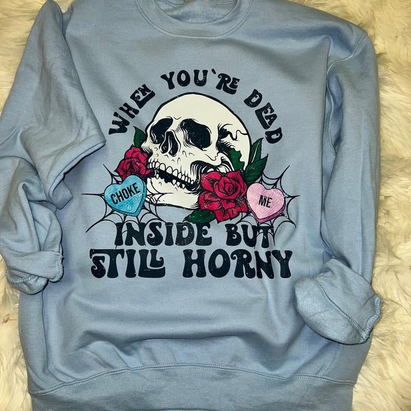 Dead inside valentines edition sweater T-Shirts, Hoodie, Sweatshirt | GrindPrints.com