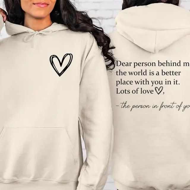 Dear Person Behind Me Front And Back Sweatshirt, Inspirational Hoodie, Positive Sayings Sweater, Aesthetic Be Kind Shirt,...