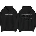 Dear Person Behind Me Hoodie, Dear Person Behind Me Front and Back Hoodie, You Are Enough Hoodie T-Shirts, Sweatshirt