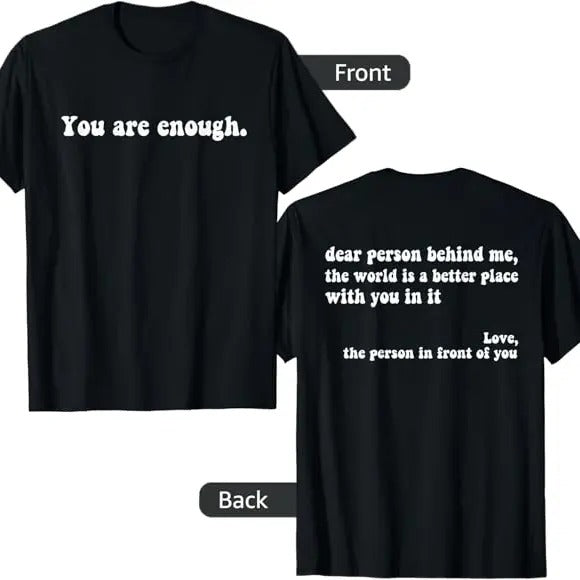 Dear Person Behind Me You Are Enough Love Awareness Peace T-Shirt Hoodie, Sweatshirt | GrindPrints.com