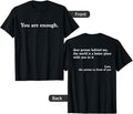 Dear Person Behind Me, You Are Enough T-Shirt Hoodie, Sweatshirt | GrindPrints.com