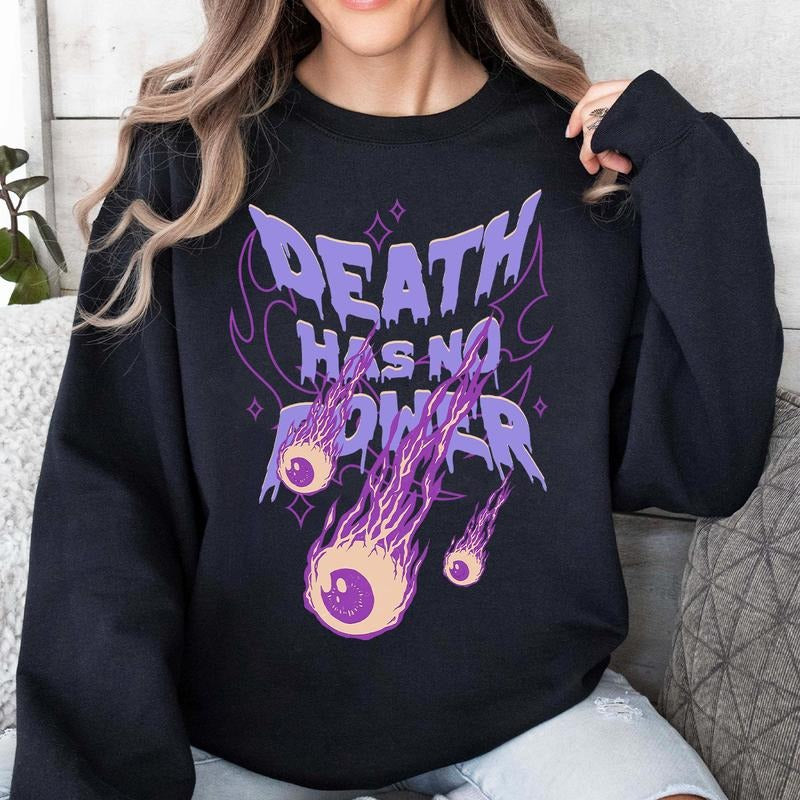 Death Has No Power T-Shirt, Halloween Sweatshirt, Hoodie | GrindPrints.com