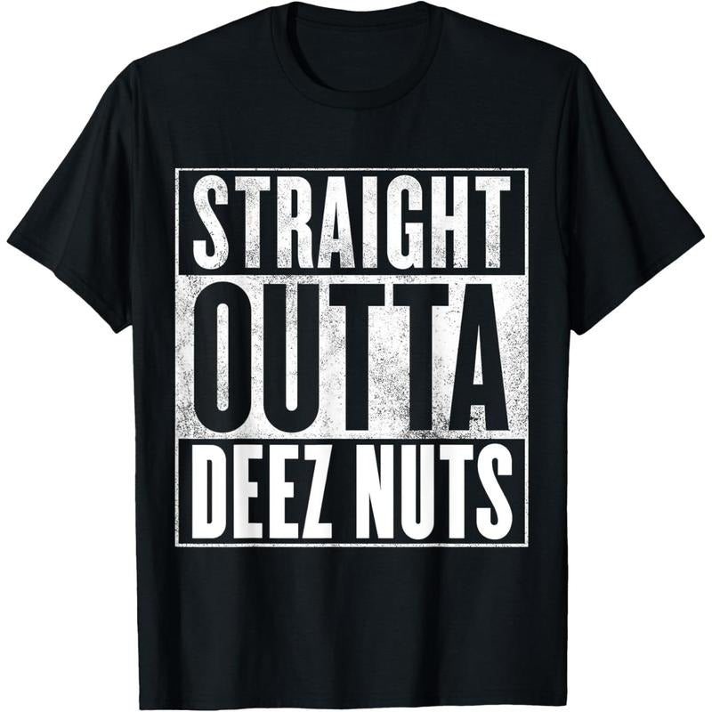 Deez Nuts - STRAIGHT OUTTA DEEZ NUTS T-Shirt made in usa Hoodie, Sweatshirt | GrindPrints.com