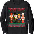Deez Nuts Nutcracker Shirt Ugly Christmas Sweater Funny Xmas Long Sleeve T-Shirt Hoodie, Sweatshirt | GrindPrints.com