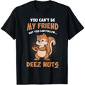 Deez Nuts T-Shirt T-Shirt made in usa Hoodie, Sweatshirt | GrindPrints.com