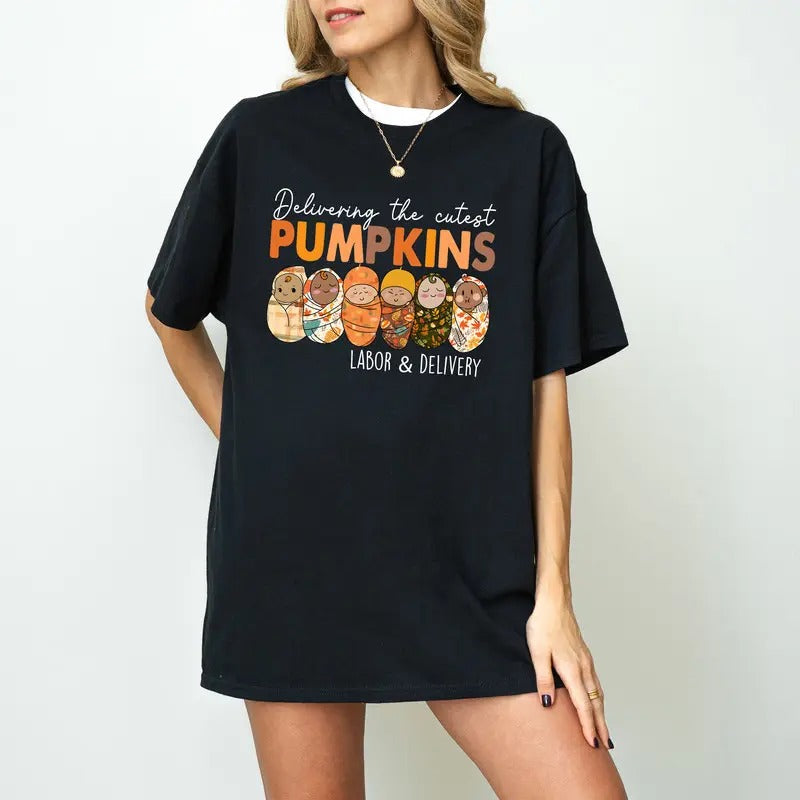 Delivering Cutest Pumpkins Labor Delivery Nurse Thanksgiving Women T-shirt Unisex Hoodie, Sweatshirt | GrindPrints.com
