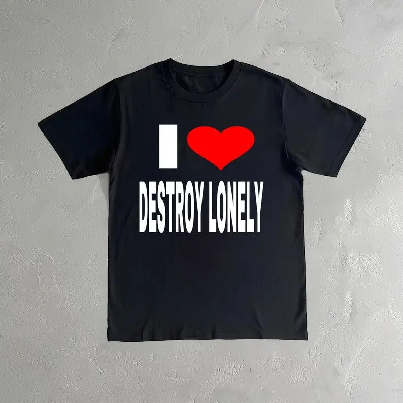 Destroy Lonely Shirt - I Love Destroy Lonely - No Stylist Merch - Rapper T-Shirt, I Love Top Tee Shirt, Trendy Tee,...