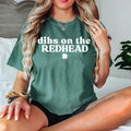 Dibs Redhead Shirt Perfect St. Patrick’S Day Comfort Colors Shirt Irish Celebration St Patty Shirt T-Shirts, Hoodie, Sweatshirt