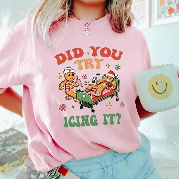 Did You Try Icing It Shirt, School Nurse Christmas T-Shirt, Funny Tee Hoodie, Sweatshirt | GrindPrints.com