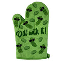 Dill With It Oven Mitt Funny Cool Pickle Coking Kitchen Glove Funny Graphic Kitchenwear Funny Food  Novelty Cookware...