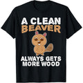 Dirty Funny Adult Clean Beaver Wood T-Shirt made in usa Hoodie, Sweatshirt | GrindPrints.com