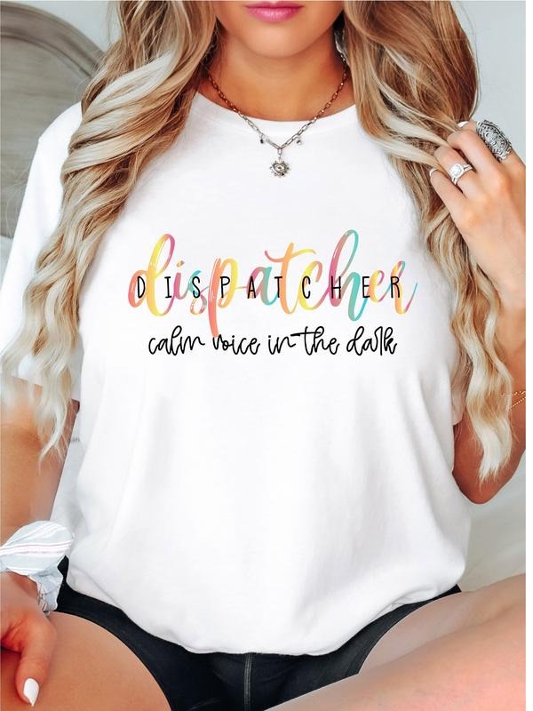 Dispatcher 911 T-Shirt, Emergency Dispatcher Shirt, Dispatcher Mom Gifts Tee, Emergency Nurse Tee, Dispatcher Life Shirt,...