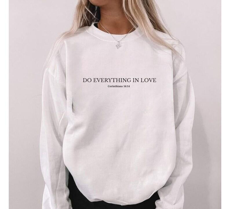 Do Everything Love Christian Corinthians 16:14 Inspirational Bible Verse T-Shirts, Hoodie, Sweatshirt