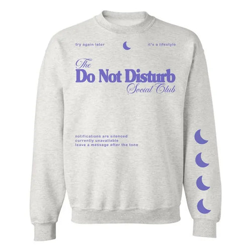 'Do Not Disturb Social Club' Crewneck Sweatshirt T-Shirts, Hoodie | GrindPrints.com