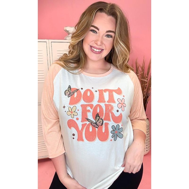 Do it For You Graphic Raglan T-Shirts, Hoodie, Sweatshirt | GrindPrints.com