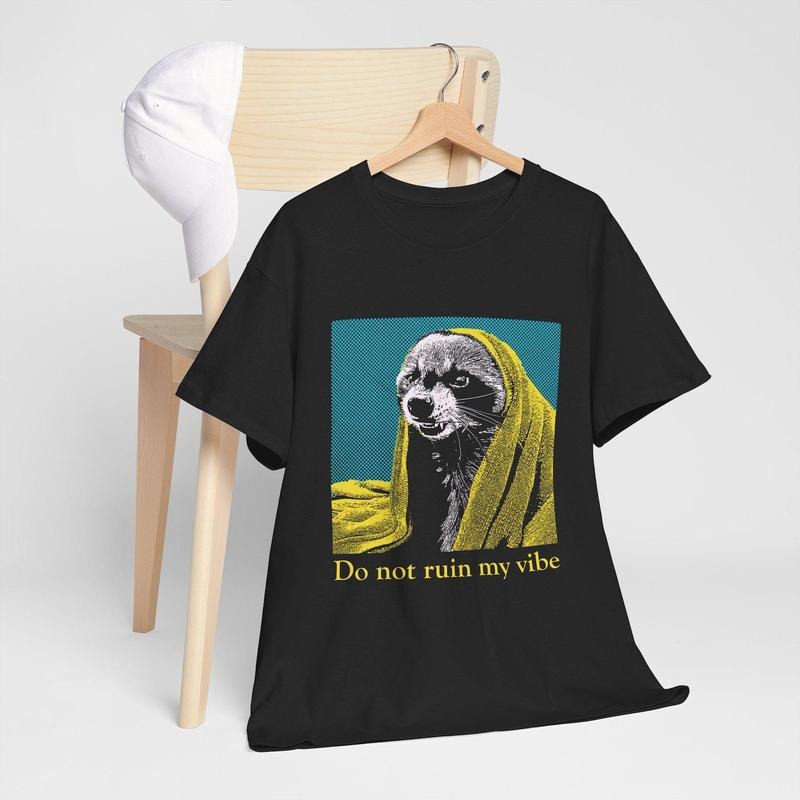 Do not ruin my vibe Raccoon T-Shirt Hoodie, Sweatshirt | GrindPrints.com