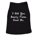 Dog Shirt I You Smelly Farts Good Sir Funny Pet Nasty Puppy Gas Novelty Dogs Dog Shirt Dogs Funny Sarcastic Puppy Shirt Black T-Shirts, Hoodie, Sweatshirt