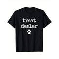 Dog Treat Dealer Funny Humor Dog Owner Dog Treats Dog Lover Cotton Dad Husband Grandpa Made USA T-Shirts, Hoodie, Sweatshirt