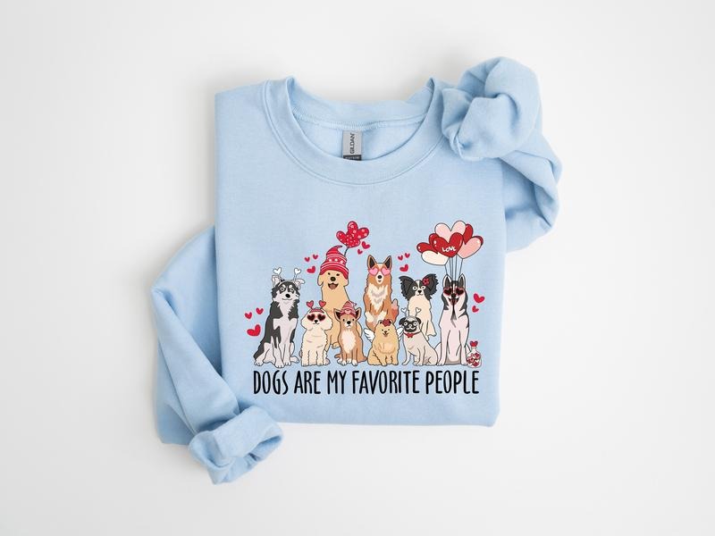 Dogs Are My Favorite People Valentine Sweatshirt, Dog Mom Gift, Dog Valentine Sweatshirt, Valentines Day Gift For Lover,...