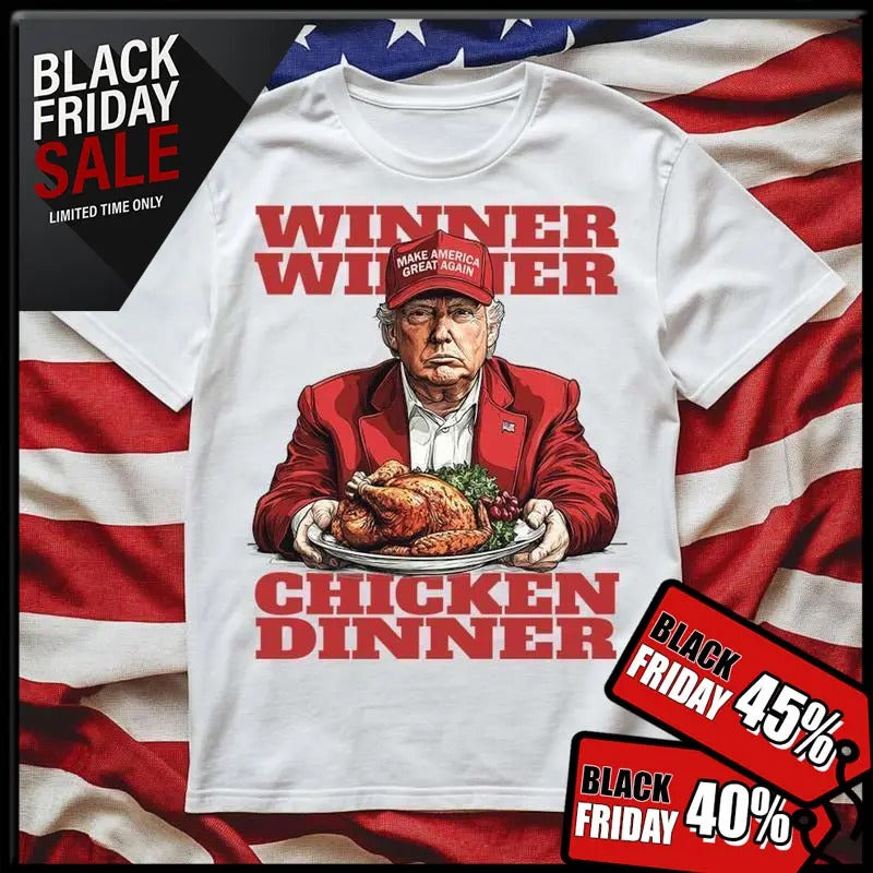 Don|ald Tru|mp Winner Winner Chicken Dinner Shirt, President Tr|ump 47 Sweatshirt, Tru|mp Hoodie | GrindPrints.com