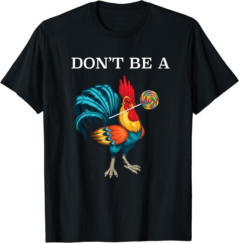 Don't Be A Sucker Funny Cock Chicken Father Day T-Shirt Hoodie, Sweatshirt | GrindPrints.com