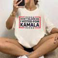 Don't Blame Me I Voted For Kamala Shirt Sweatshirt Hoodie, I Didn't Vote For Him Shirt, Kamala Shirt, I Vote For Her...