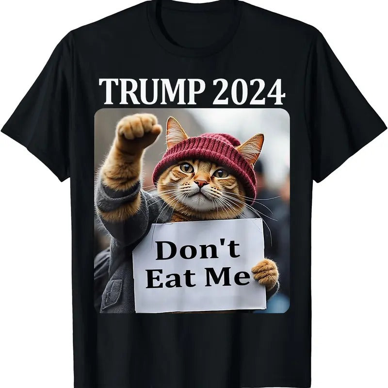 Don't Eat Me Cats For Trump 2024 T-Shirt | Tee for Men & Women | Cotton Hoodie, Sweatshirt | GrindPrints.com