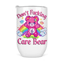 Don't Fucking Care Bear Wine Tumbler - Funny Wine Cup For Women T-Shirts, Hoodie, Sweatshirt | GrindPrints.com