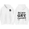 Don't Get Caught Hoodie, Racing Motorcycle Hoodie, Shirt For Men, Gift For Husband, Top Menswear Sweatshirt | GrindPrints.com
