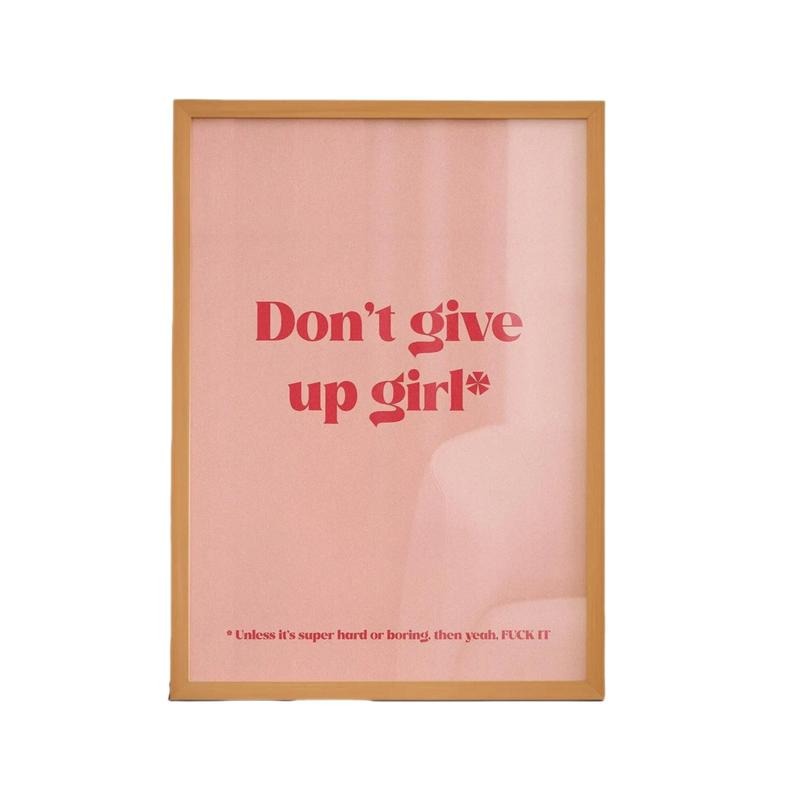 Don't Give Up Girl* Print, Home Office Wall Art, Bathroom Posters, Gifts For Besties Friend Art Prints, Poster Prints No...